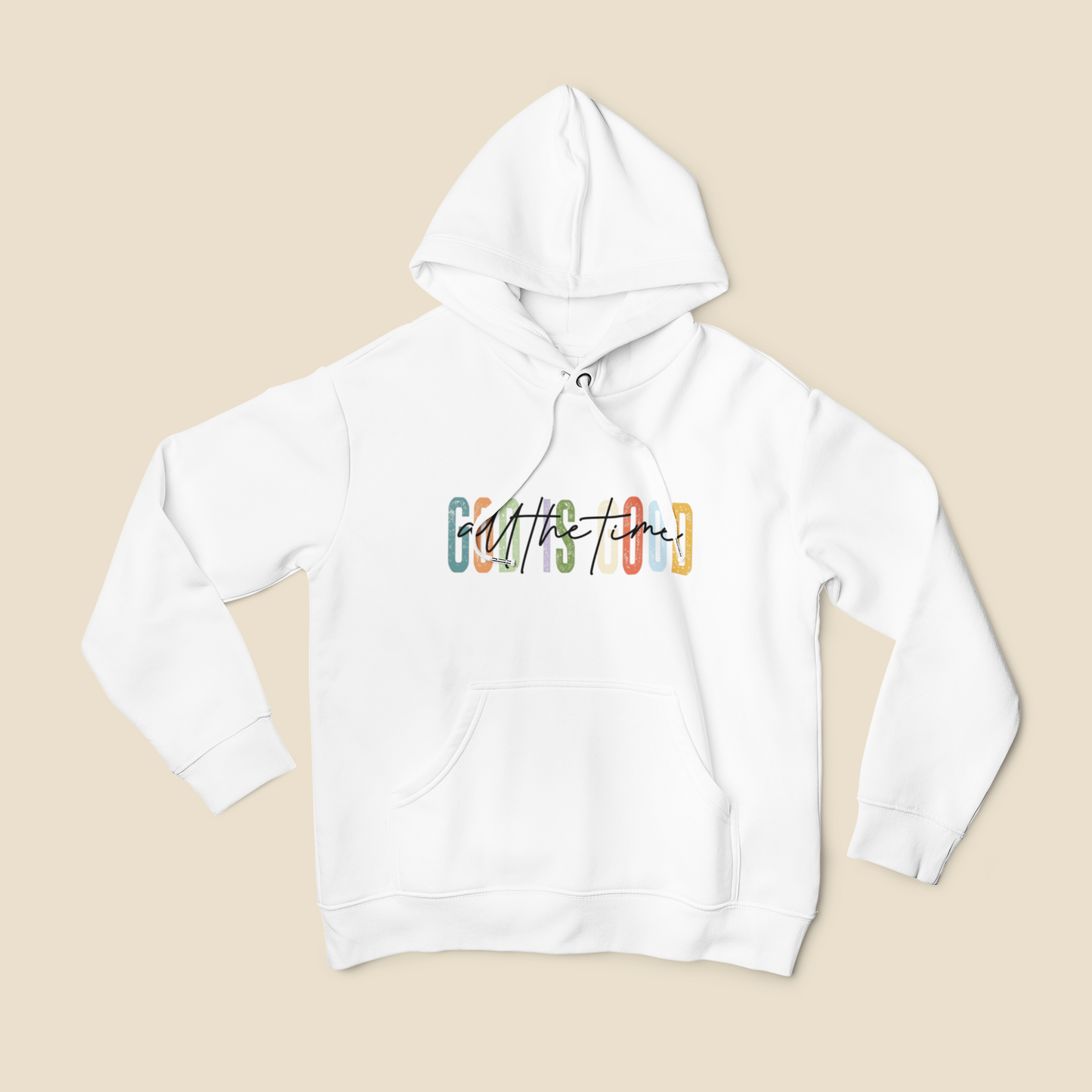 God Is Good All The Time Hoodie